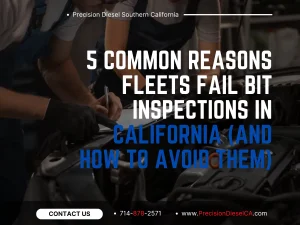 5 Common Reasons Fleets Fail BIT Inspections in California (And How to Avoid Them)