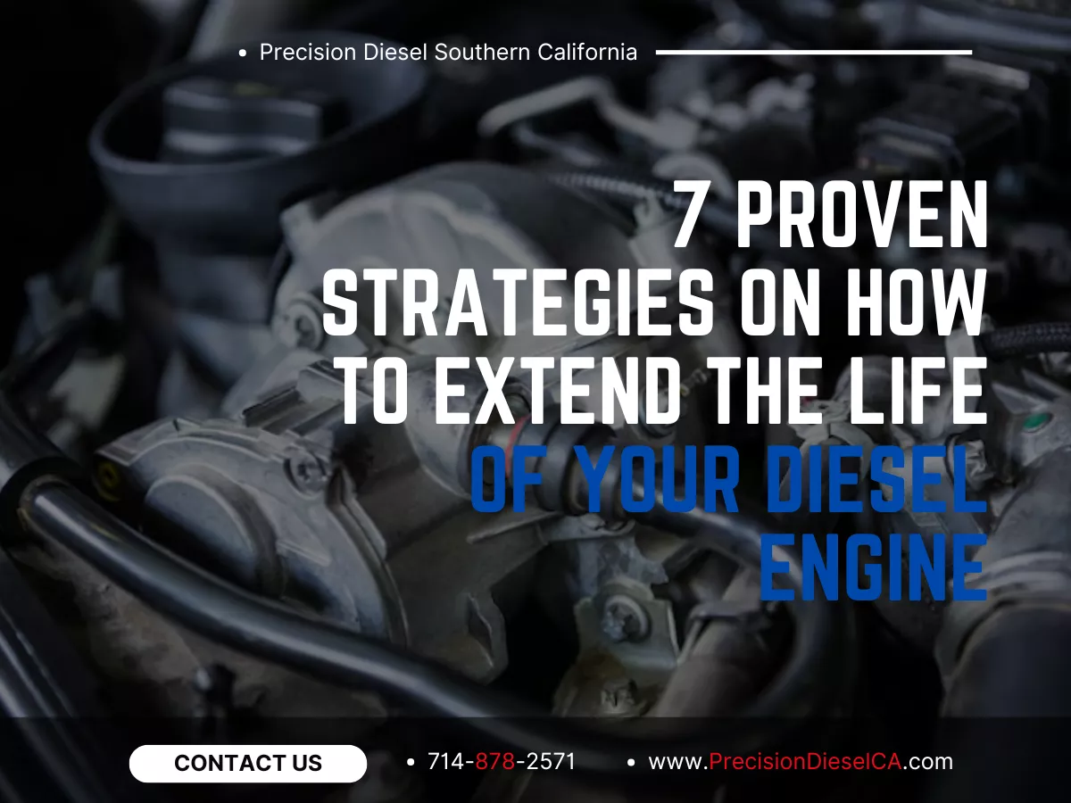 7 Proven Strategies on How to Extend the Life of Your Diesel Engine